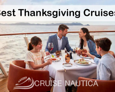 Thanksgiving on the High Seas: Top Destinations for the Best Thanksgiving Cruises